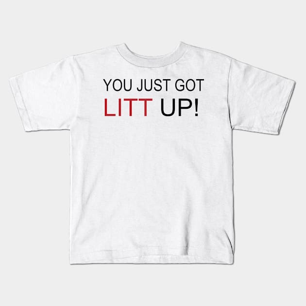 you just got litt up Kids T-Shirt by yellowpinko